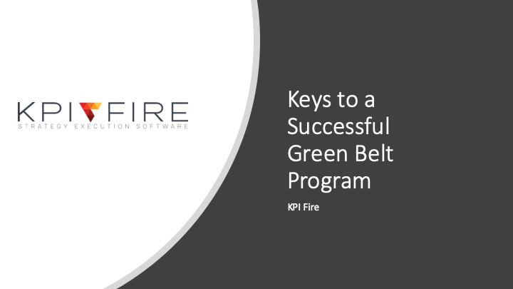 KPI Fire's Keys to a successful green belt program